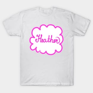 Heather. Female name. T-Shirt